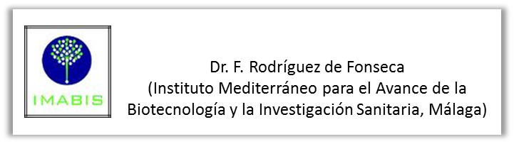 Dr. F. Rodríguez de Fonseca (Instituto Mediterráneo para el Avance de la Biotecnología y la Investigación Sanitaria, Málaga)